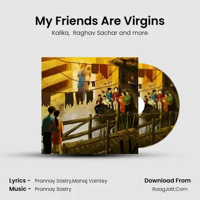 My Friends Are Virgins mp3 song