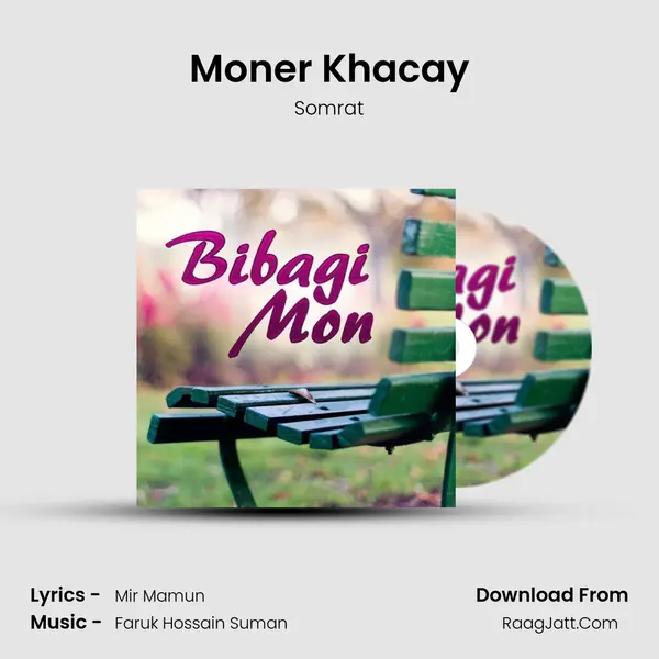 Moner Khacay MP3 Song by Somrat Cover