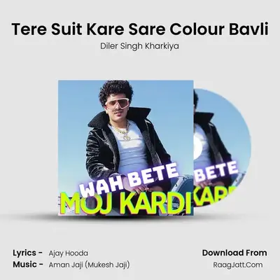 Tere Suit Kare Sare Colour Bavli MP3 Song by Diler Singh Kharkiya Cover