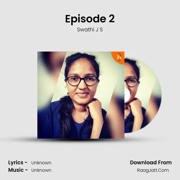 Episode 2 MP3 Song by Swathi J S Cover