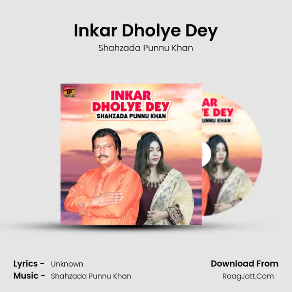 Inkar Dholye Dey MP3 Song by Shahzada Punnu Khan Cover