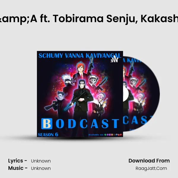 Ep 17: Season 3 Finale Q&A ft. Tobirama Senju, Kakashi Hatake, Kisame and Te MP3 Song by  Cover