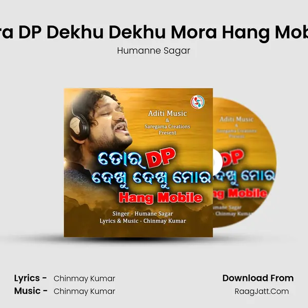 Tora DP Dekhu Dekhu Mora Hang Mobile MP3 Song by Humanne Sagar Cover