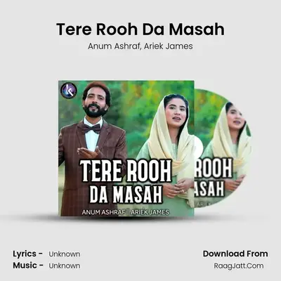 Tere Rooh Da Masah MP3 Song by Anum Ashraf Cover