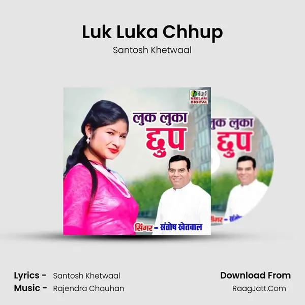 Luk Luka Chhup MP3 Song by Santosh Khetwaal Cover