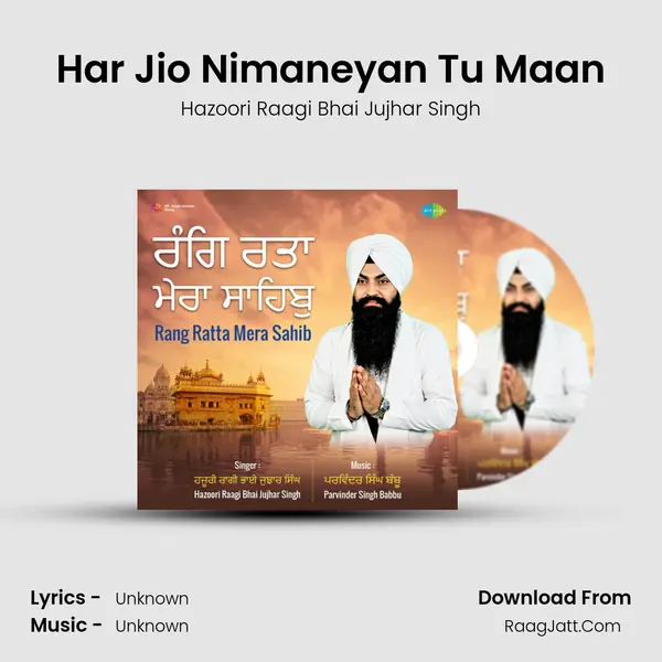 Har Jio Nimaneyan Tu Maan MP3 Song by Hazoori Raagi Bhai Jujhar Singh Cover