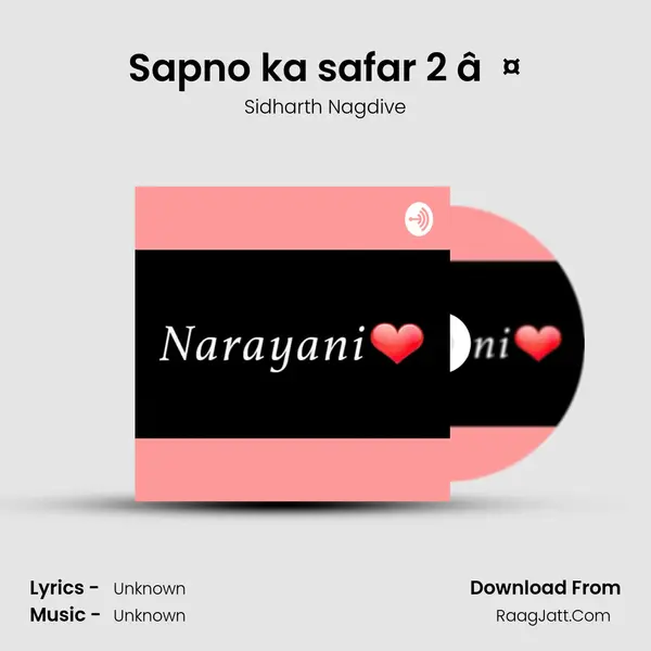Sapno ka safar 2 â¤ MP3 Song by Sidharth Nagdive Cover