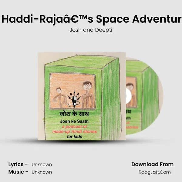 S2 Ep16 Haddi-Rajaâ€™s Space Adventure Part 2 MP3 Song by Josh and Deepti Cover