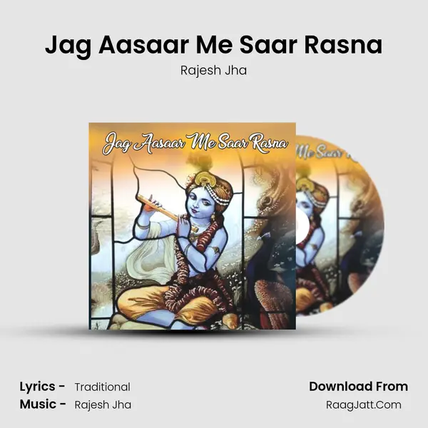Jag Aasaar Me Saar Rasna mp3 song