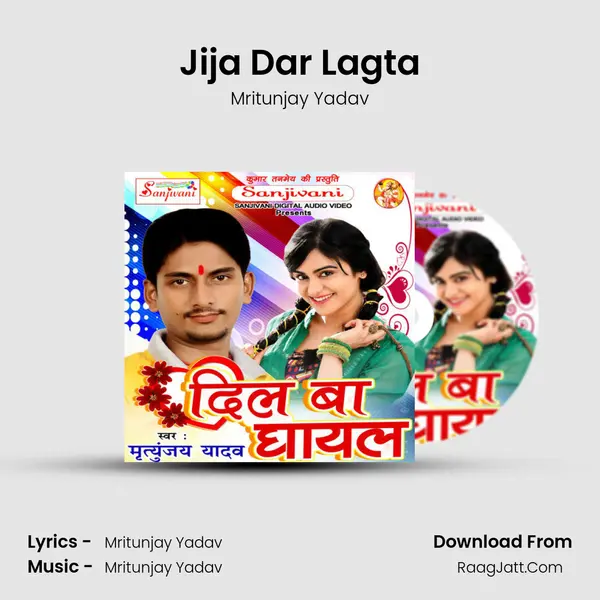 Jija Dar Lagta MP3 Song by Mritunjay Yadav Cover