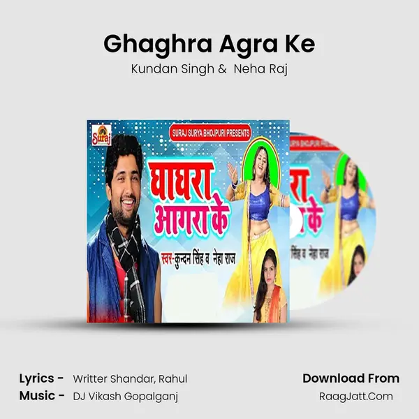 Ghaghra Agra Ke - Kundan Singh