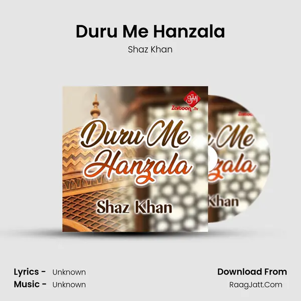 Duru Me Hanzala MP3 Song by Shaz Khan Cover