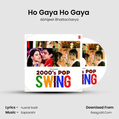 Ho Gaya Ho Gaya (From Tere Bina) mp3 song