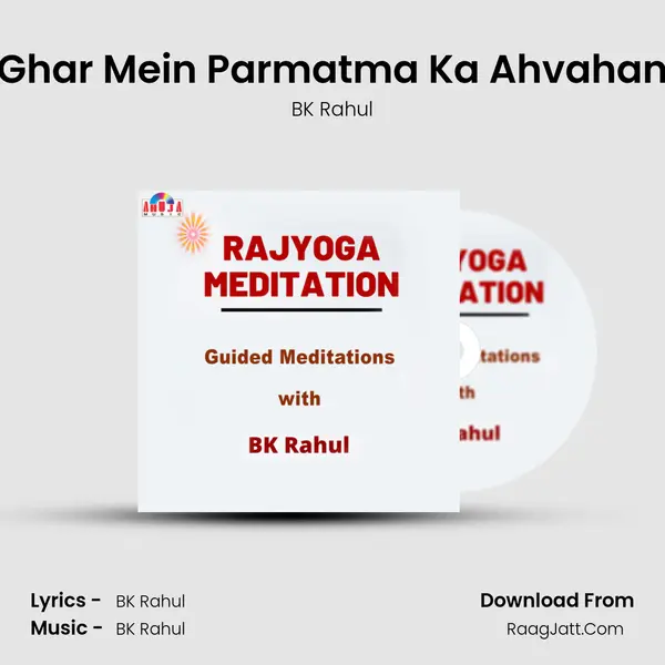 Ghar Mein Parmatma Ka Ahvahan MP3 Song by BK Rahul Cover