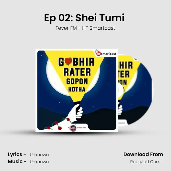Ep 02: Shei Tumi (Part-1) MP3 Song by Fever FM - HT Smartcast Cover