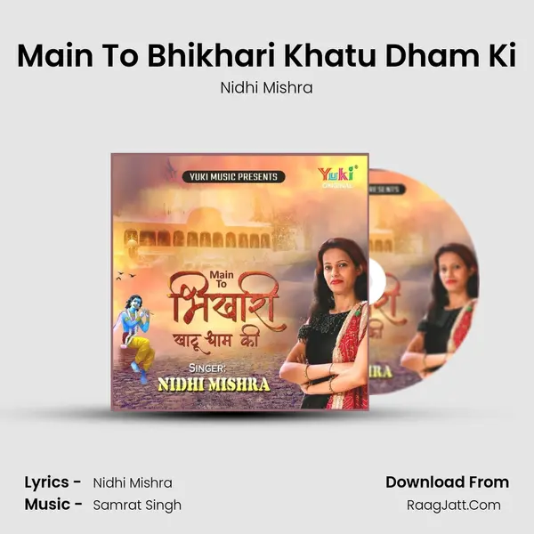 Main To Bhikhari Khatu Dham Ki MP3 Song by Nidhi Mishra Cover