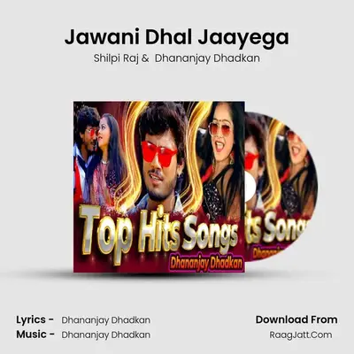 Jawani Dhal Jaayega mp3 song