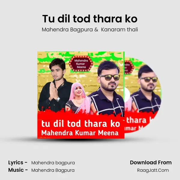 Tu dil tod thara ko MP3 Song by Mahendra Bagpura Cover