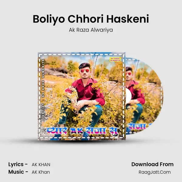 Boliyo Chhori Haskeni MP3 Song by Ak Raza Alwariya Cover