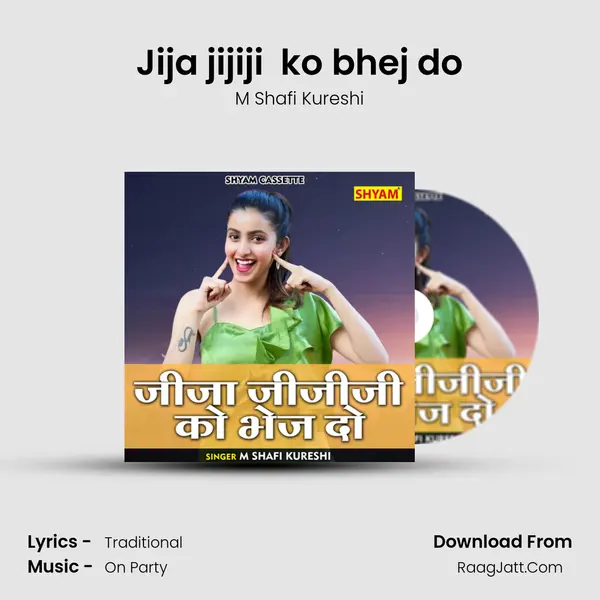 Jija jijiji  ko bhej do MP3 Song by M Shafi Kureshi Cover