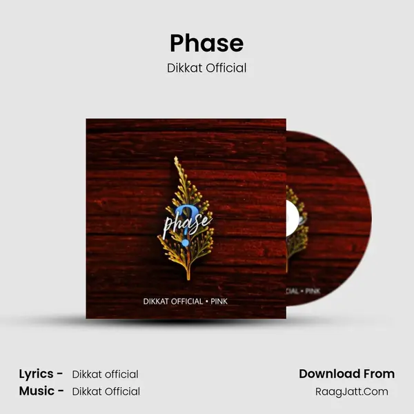 Phase MP3 Song by Dikkat Official Cover