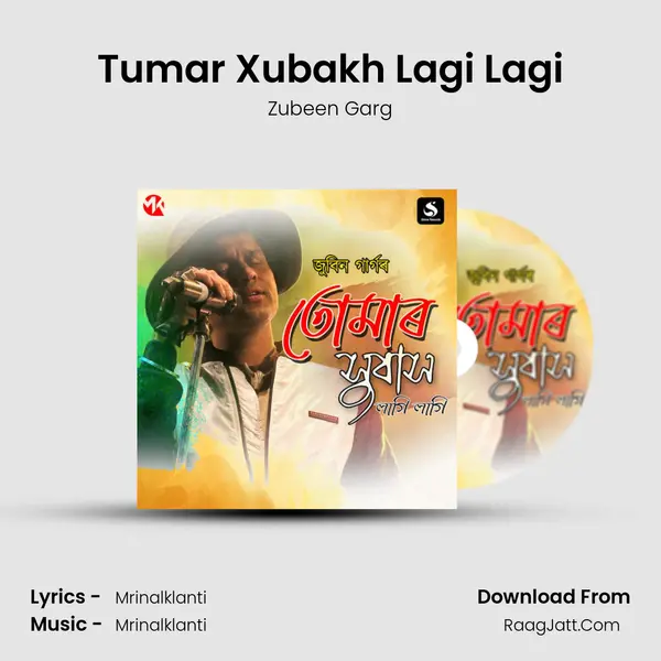 Tumar Xubakh Lagi Lagi - Zubeen Garg