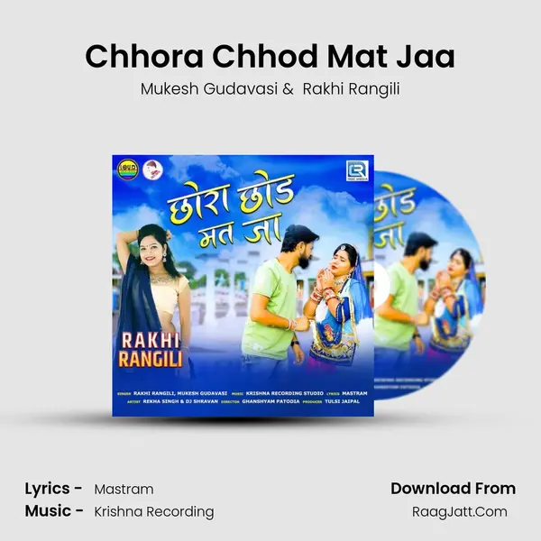 Chhora Chhod Mat Jaa - Mukesh Gudavasi
