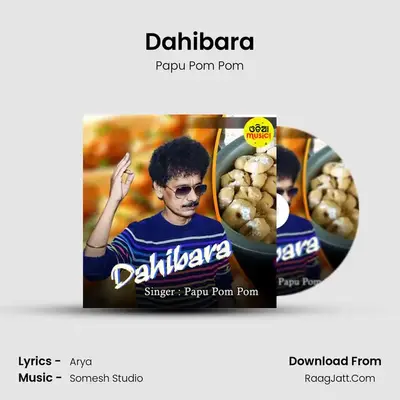 Dahibara - Papu Pom Pom
