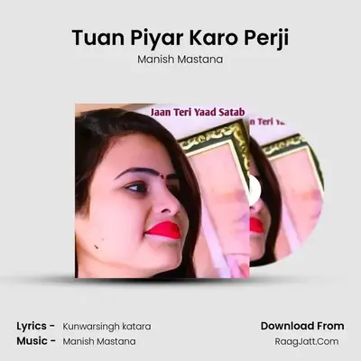 Tuan Piyar Karo Perji MP3 Song by Manish Mastana Cover