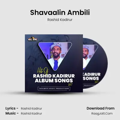 Shavaalin Ambili (Hits Of Rashid Kadirur Album Songs, Vol.1) - Rashid Kadirur