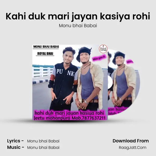 Kahi duk mari jayan kasiya rohi MP3 Song by Monu bhai Babai Cover