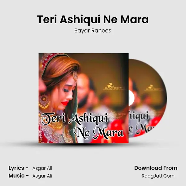 Teri Ashiqui Ne Mara - Sayar Rahees