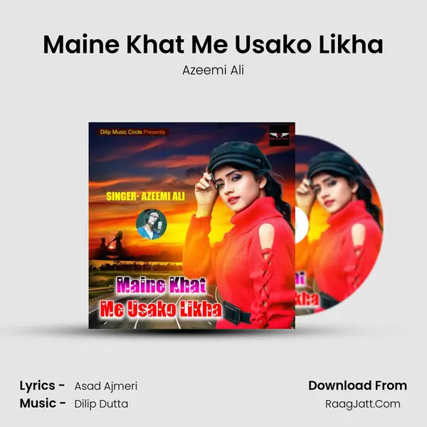 Maine Khat Me Usako Likha mp3 song