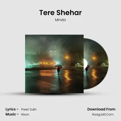 Tere Shehar - Minda
