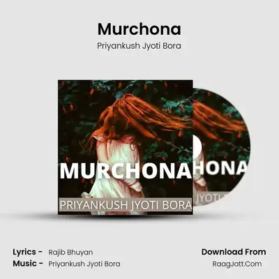 Murchona MP3 Song by Priyankush Jyoti Bora Cover