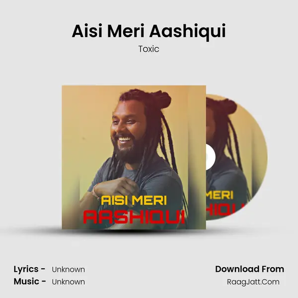 Aisi Meri Aashiqui MP3 Song by Toxic Cover