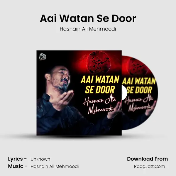 Aai Watan Se Door MP3 Song by Hasnain Ali Mehmoodi Cover