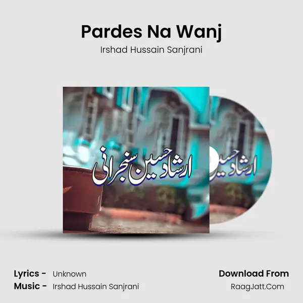 Pardes Na Wanj mp3 song