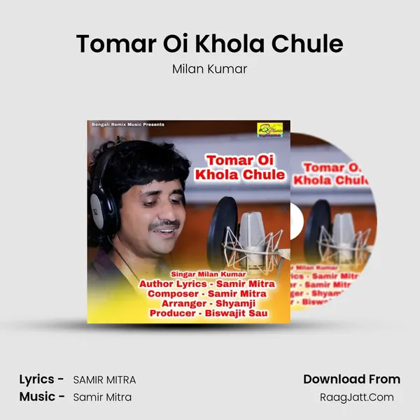 Tomar Oi Khola Chule mp3 song