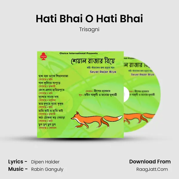 Hati Bhai O Hati Bhai MP3 Song by Trisagni Cover