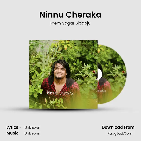 Ninnu Cheraka - Prem Sagar Siddoju