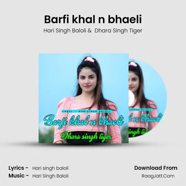 Barfi khal n bhaeli - Hari Singh Baloli