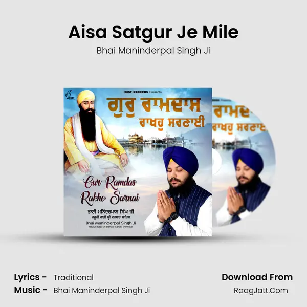 Aisa Satgur Je Mile MP3 Song by Bhai Maninderpal Singh Ji Cover