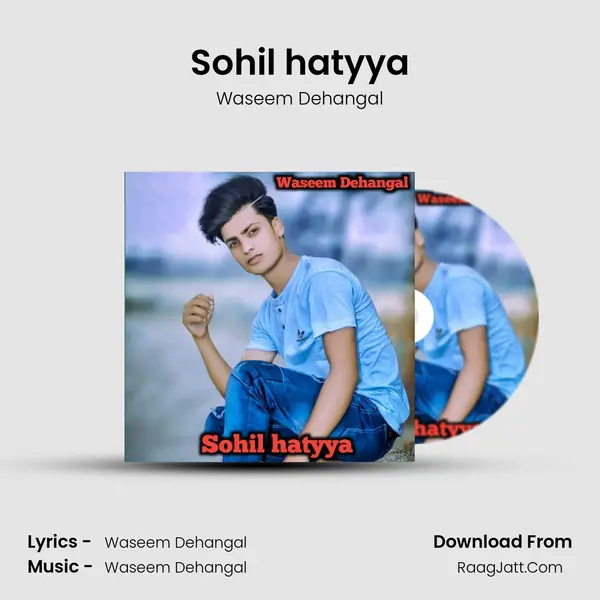 Sohil hatyya - Waseem Dehangal