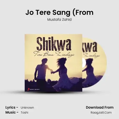 Jo Tere Sang (From MP3 Song by Mustafa Zahid Cover