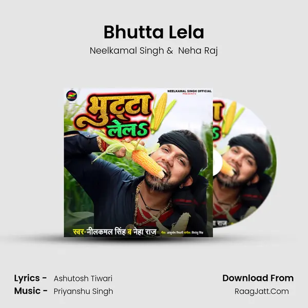 Bhutta Lela - Neelkamal Singh