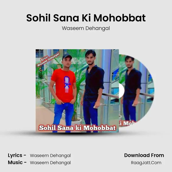 Sohil Sana Ki Mohobbat - Waseem Dehangal