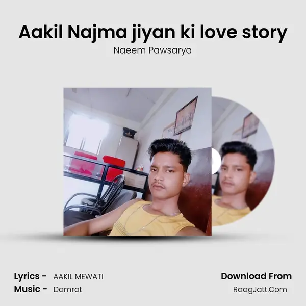 Aakil Najma jiyan ki love story mp3 song