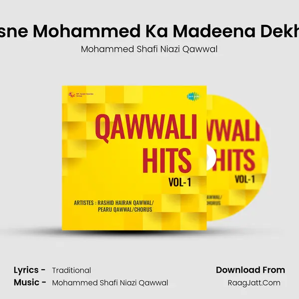 Jisne Mohammed Ka Madeena Dekha MP3 Song by Mohammed Shafi Niazi Qawwal Cover