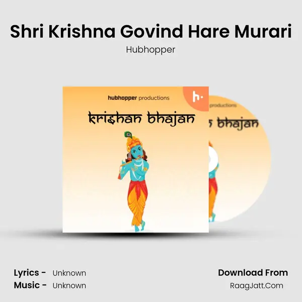 Shri Krishna Govind Hare Murari MP3 Song by Hubhopper Cover